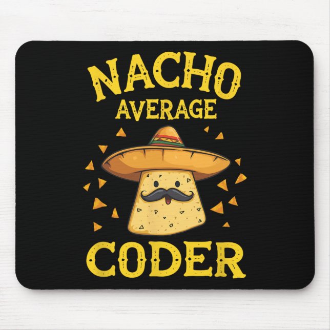 Funny Nacho Average Coder  Mouse Pad (Front)