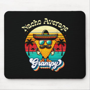 Funny Nacho Average Grampy Grandpa Cinco De Mayo M Mouse Pad