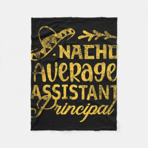 Funny Nacho Average Istant Principal Cinco De Mayo Fleece Blanket