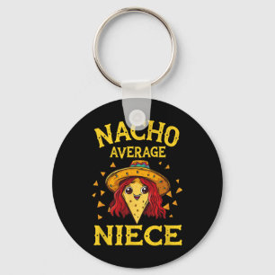 Funny Nacho Average Niece  Key Ring