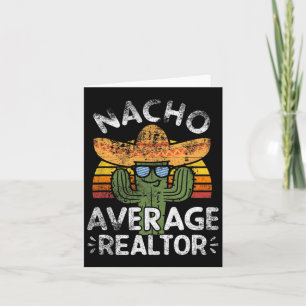Funny Nacho Average Realtor Cinco De Mayo Mexican Card