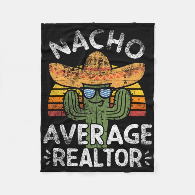 Funny Nacho Average Realtor Cinco De Mayo Mexican  Fleece Blanket (Front)