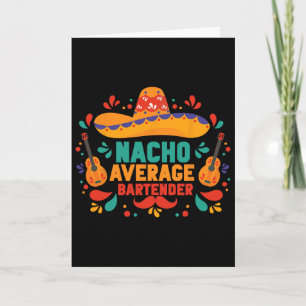 Funny Nacho Average Rtender Cinco De Mayo Mexican Card