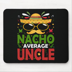 Funny Nacho Average Uncle Cinco De Mayo Mexican 2 Mouse Pad