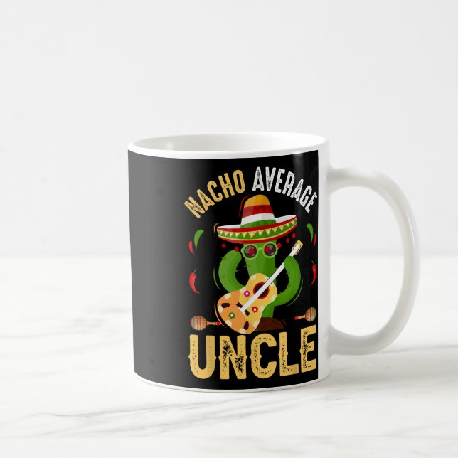 Funny Nacho Average Uncle Cinco De Mayo Mexican  Coffee Mug (Right)
