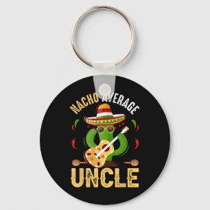 Funny Nacho Average Uncle Cinco De Mayo Mexican Key Ring