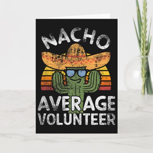 Funny Nacho Average Volunteer Cinco De Mayo Mexica Card (Front)