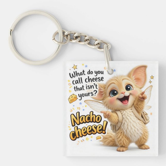 Funny Nacho Cheese Dad Joke Key Ring (Front)