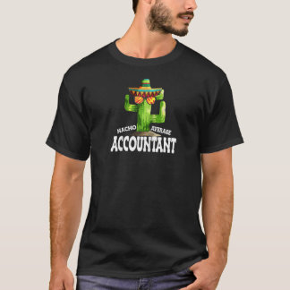 Funny Nacho Mean Accountant Cactus Accountant Ragl T-Shirt
