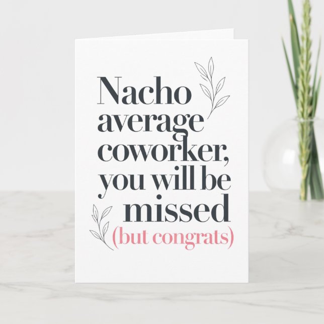 Funny Nacho We Will Miss You Quote Card (Front)