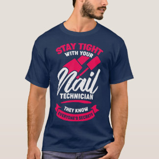 Funny Nail Salon Tech Technician Gift  T-Shirt