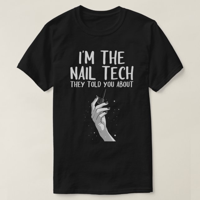 Funny Nail Tech Gift For Manicurist Moms Women Gir T-Shirt (Design Front)