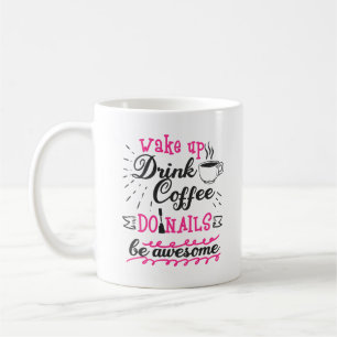 Funny Nail Tech Manicurist Coffee Lover Technician Mug