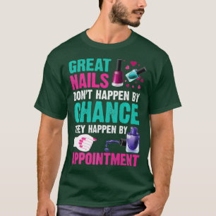Funny Nail Technician Women Nail Tech Salon Gift T-Shirt