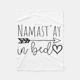 Funny Namastay In Bed Yoga Lazy Girl Gift Fleece Blanket