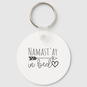 Funny Namastay In Bed Yoga Lazy Girl Gift Key Ring
