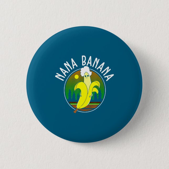 Funny Nana Banana  6 Cm Round Badge (Front)