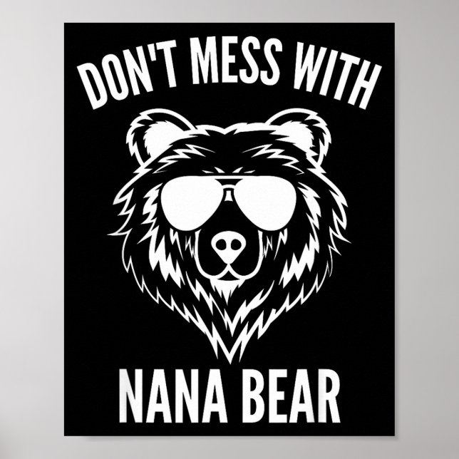 Funny Nana Bear Shirt Don't Mess With Nana Bear Gr Poster (Front)