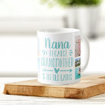 Funny Nana Grandchildren Names & Photo Collage Coffee Mug<br><div class="desc">A perfect gift for a grandma who hates being called grandmother, this cute and funny Nana mug features the saying "Nana - because grandmother is for old ladies" in a collage of five photos of her grandchildren. Personalise with a custom message, the grandkids' names, and/or the year on an aqua...</div>