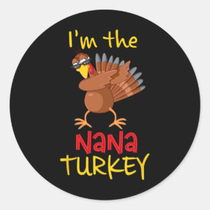 Funny Nana Turkey Matching Family Group Thanksgivi Classic Round Sticker