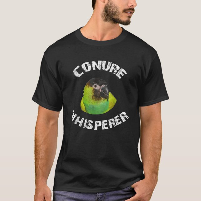 Funny Nanday Conure Apparel Conure Whisperer Parro T-Shirt (Front)