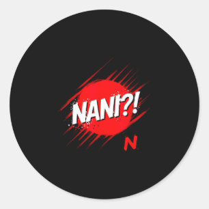 Funny nani saying with explosive circle sarcastic classic round sticker