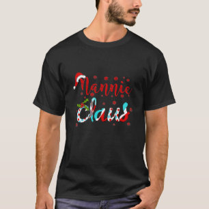 Funny Nannie Claus Christmas Gift for Grandma T-Shirt