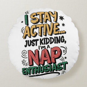 Funny Nap quote Round Cushion