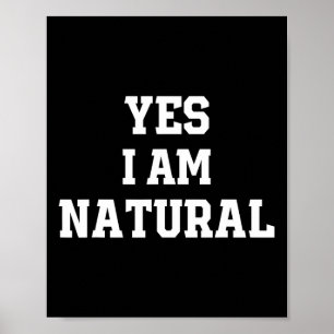 Funny Natty Gym Workout Yes I Am Natural Bodybuild Poster