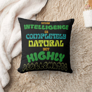 Funny Natural Intelligence Vintage Typography  Cushion
