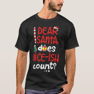 Funny Naughty Christmas Dear Santa Does Nice-ish C T-Shirt