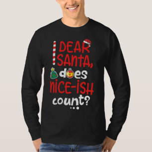 Funny Naughty Christmas Dear Santa Does Nice-ish C T-Shirt