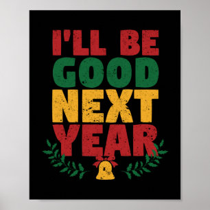 Funny Naughty Christmas List Santa I Will Poster