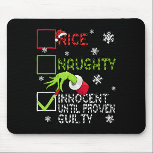 Funny Naughty Innocent Until Proven Guilty Christm Mouse Pad