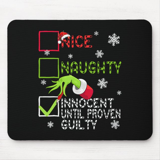 Funny Naughty Innocent Until Proven Guilty Christm Mouse Pad (Front)
