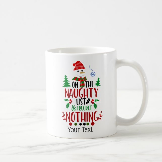 Funny Naughty List No Regrets  Coffee Mug (Right)