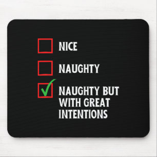 Funny Naughty List Tee A Naughty But With Great In Mouse Pad