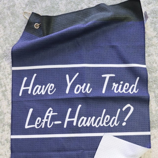 Funny navy blue tried left handed gift for golfer golf towel (Creator Uploaded)