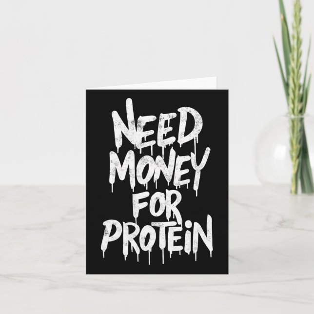 Funny Need Money For Protein Workout Joke Gym Weig Card (Front)