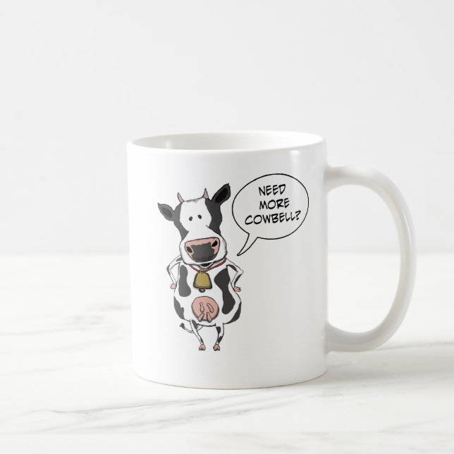 Funny Need More Cowbell Coffee Mug (Right)
