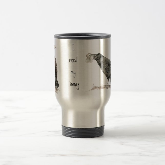 Funny Need My Timmy Ravens Bird Travel Mug (Center)