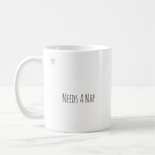 Funny "Needs A Nap" Sarcastic Quote Office Gift Coffee Mug