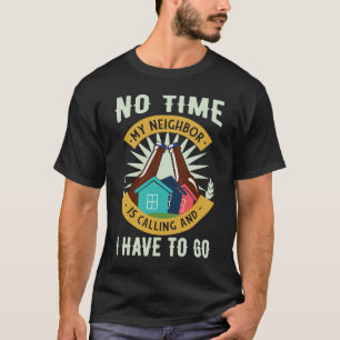 Funny Neighboorhood Humour Neighbour T-Shirt