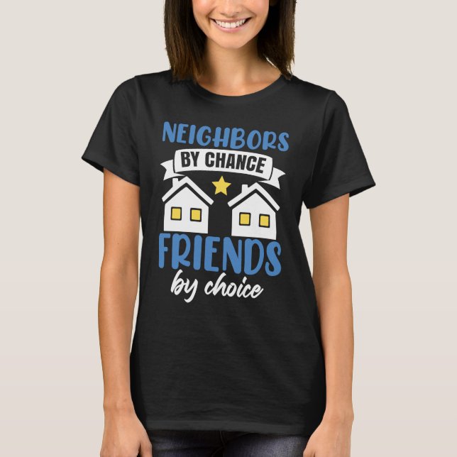 Funny Neighbor Neighborhood T-Shirt (Front)