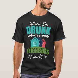 Funny Neighbor T-Shirt