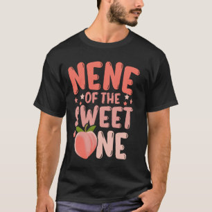 Funny Nene Of The Sweet One Cute Peach First Birth T-Shirt