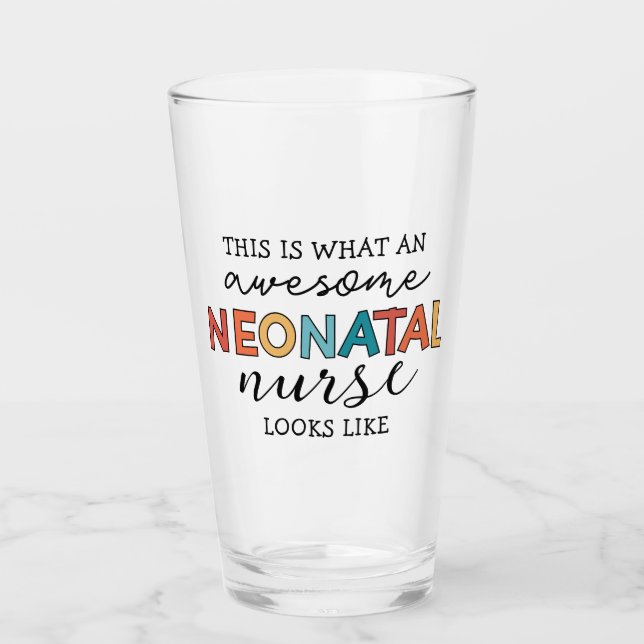 Funny Neonatal Nurse Awesome Appreciation Glass (Front)