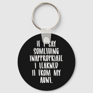 Funny Nephew Niece Gift Tee Aunt Gift Quote Key Ring