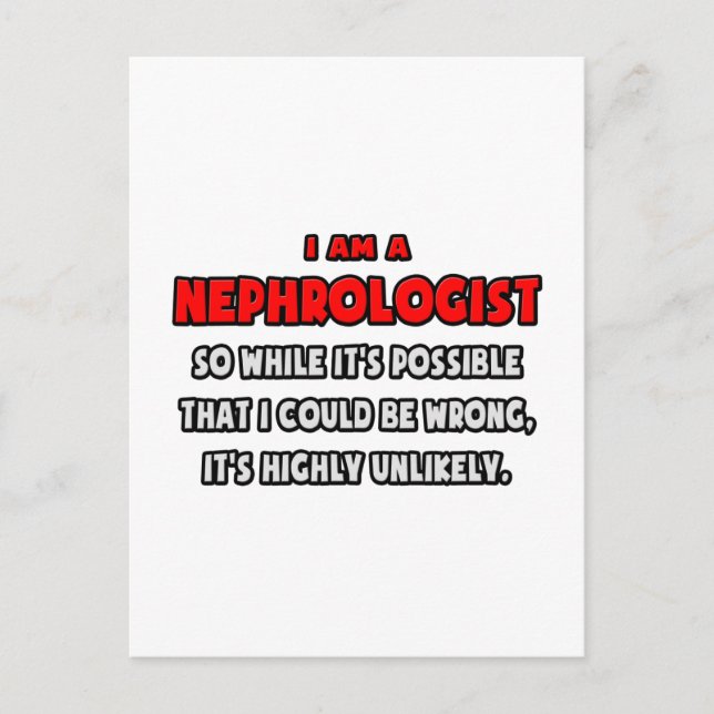Funny Nephrologist .. Highly Unlikely Postcard (Front)
