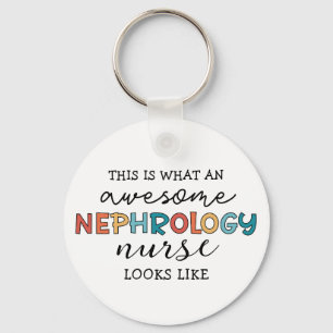 Funny Nephrology Nurse Awesome Appreciation Key Ring